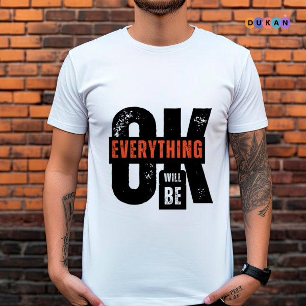 Everything will be OK White Tshirt Kolkata Dekho 4